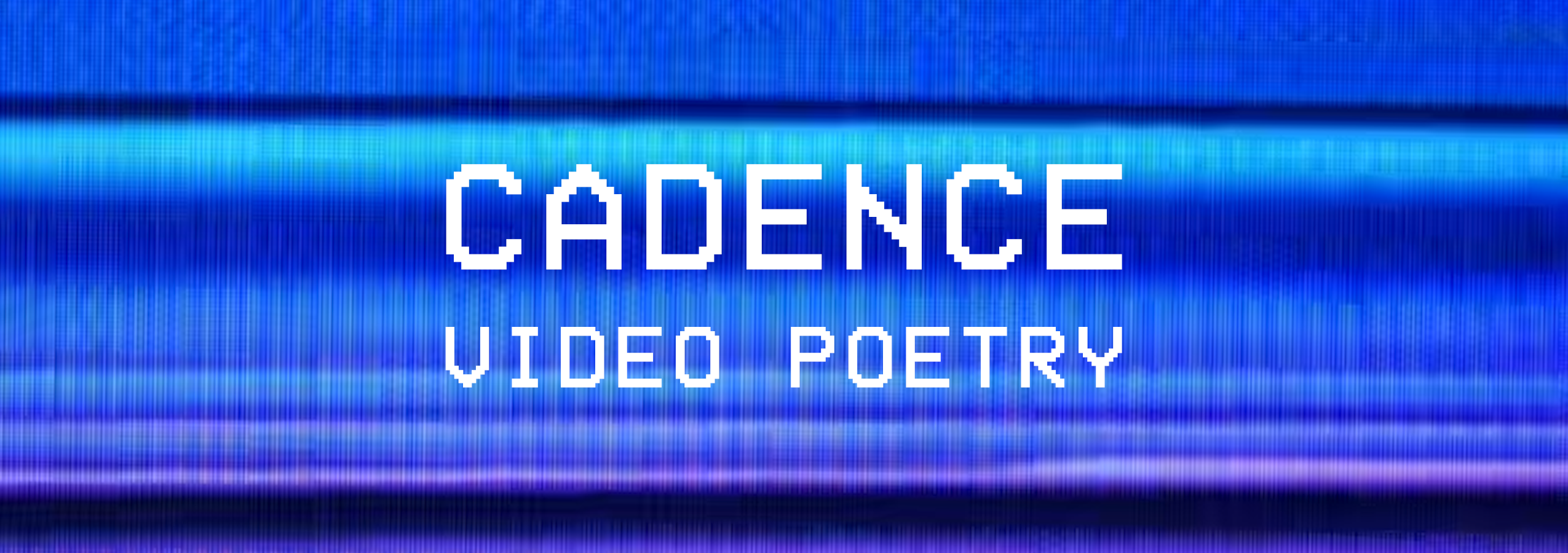 Cadence Video Poetry Festival 2024