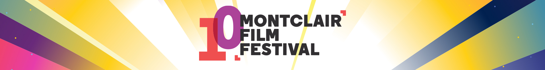 10th Annual Montclair Film Festival